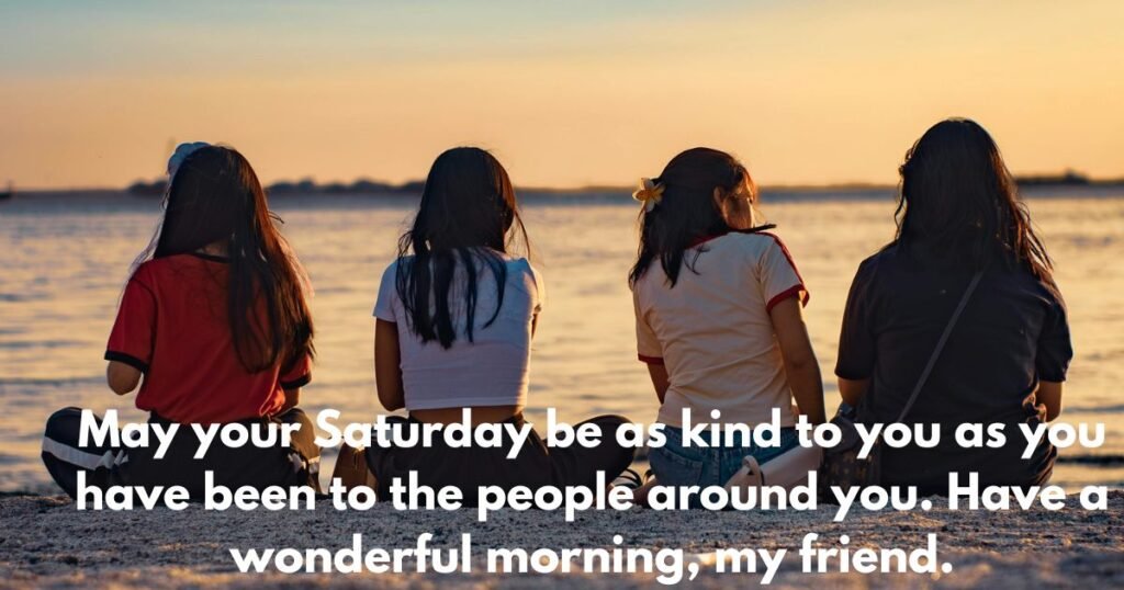 Saturday Good Morning Wishes for Friends