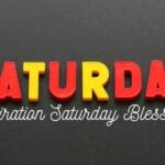 102+ Inspiration Saturday Blessings: Uplifting Wishes, Prayers & Quotes