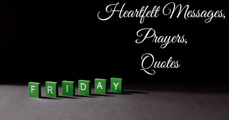 125+ Friday Blessing: Heartfelt Messages, Prayers, Quotes & Weekend Wishes