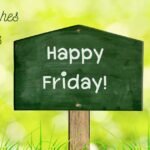125+ Happy Friday Blessings: Joyful Wishes, Prayers & Weekend Messages