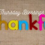 165+ Positive Thankful Thursday: Blessings, Gratitude Messages & Uplifting Quotes