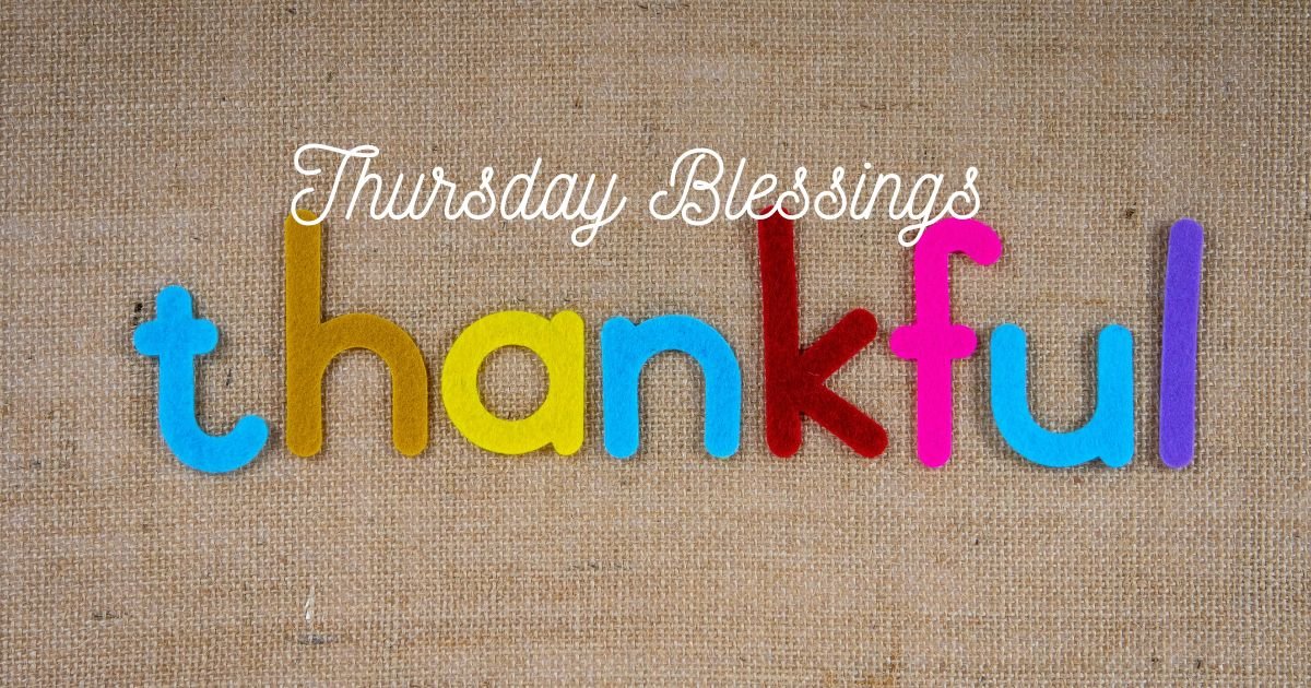 165+ Positive Thankful Thursday: Blessings, Gratitude Messages & Uplifting Quotes