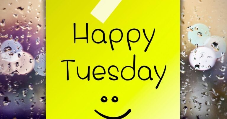 170+ Good Morning and Happy Tuesday: Blessings, Wishes, Prayers & Positive Messages