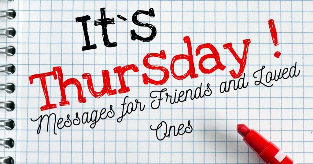 Heartfelt Thursday Messages for Friends and Loved Ones