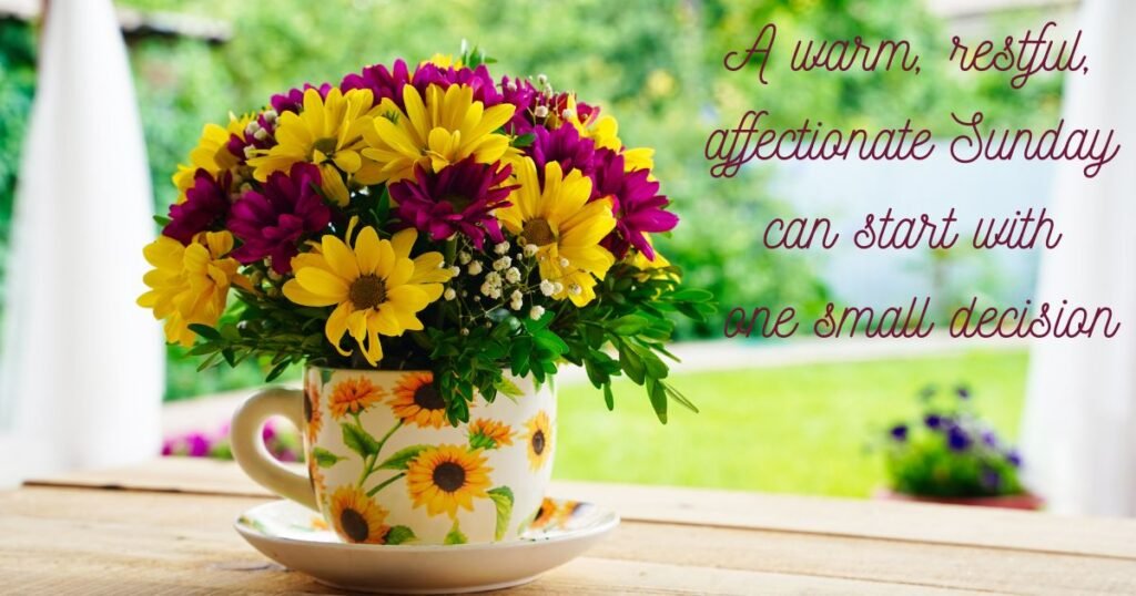 Sunday Messages for Rest and a Fresh Week