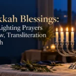 101+ Hanukkah Blessings: Candle-Lighting Prayers in Hebrew, Transliteration & English