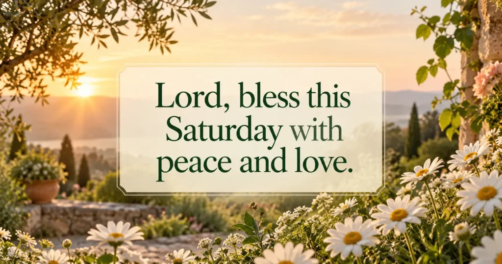 Saturday Afternoon and Evening Blessings